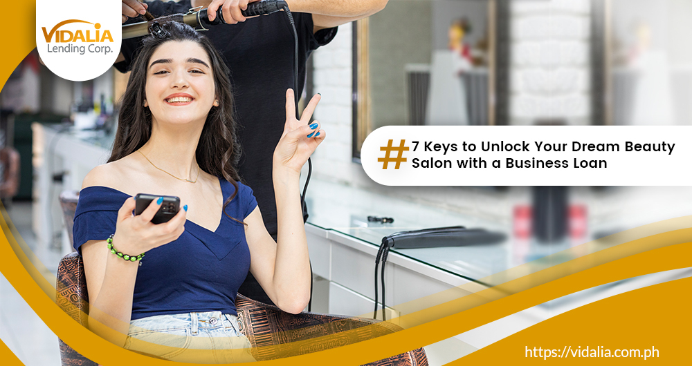 7 Keys to Unlock Your Dream Beauty Salon with a Business Loan