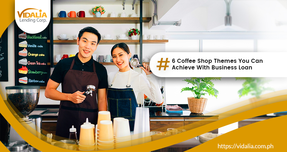 6 Coffee Shop Themes You Can Achieve With Business Loan
