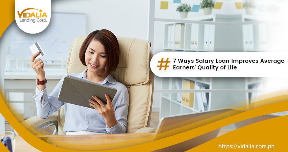 7 Ways Salary Loan Improves Average Earners’ Quality of Life