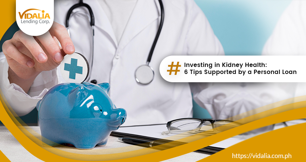 Investing in Kidney Health: 6 Tips Supported by A Personal Loan