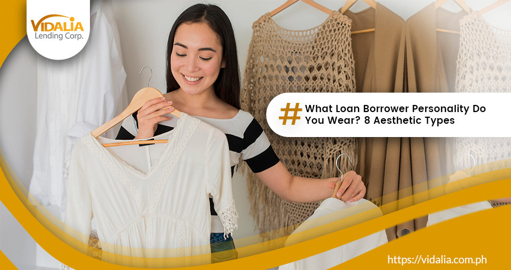 What Loan Borrower Personality Do You Wear? 8 Aesthetic Types