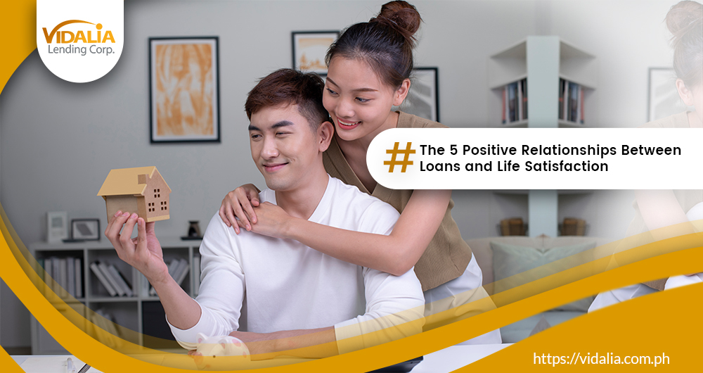 The 5 Positive Relationships Between Loans and Life Satisfaction