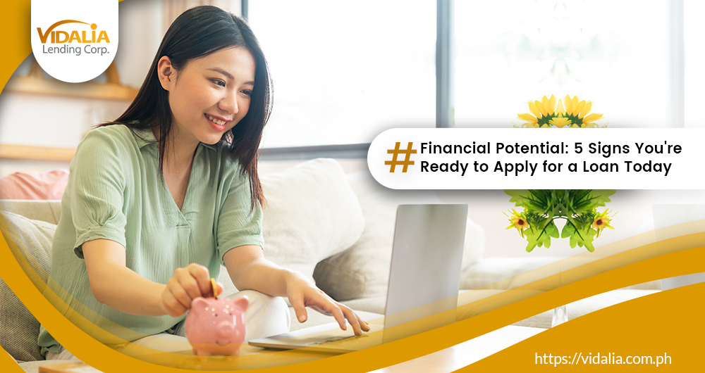 Financial Potential: 5 Signs You’re Ready to Apply for a Loan Today