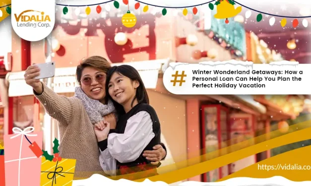 Winter Wonderland Getaways: How a Personal Loan Can Help You Plan the Perfect Holiday Vacation