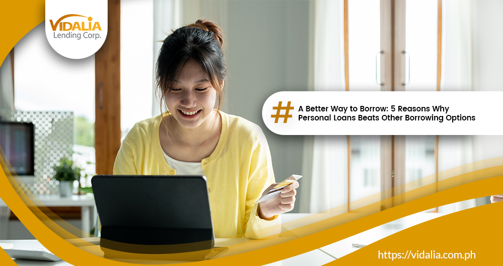 A Better Way to Borrow: 5 Reasons Why Personal Loans Beats Other Borrowing Options
