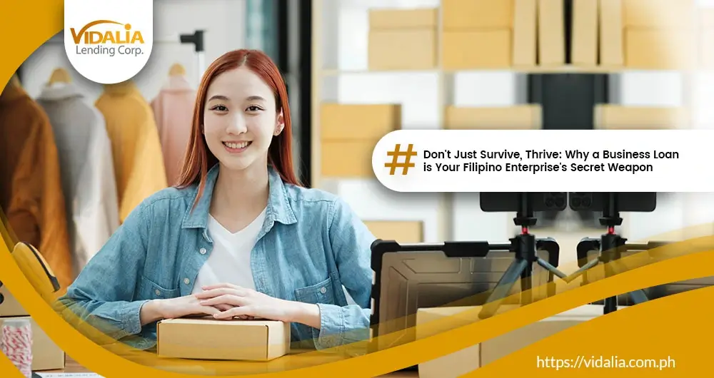 Don’t Just Survive, Thrive: Why a Business Loan is Your Filipino Enterprise’s Secret Weapon